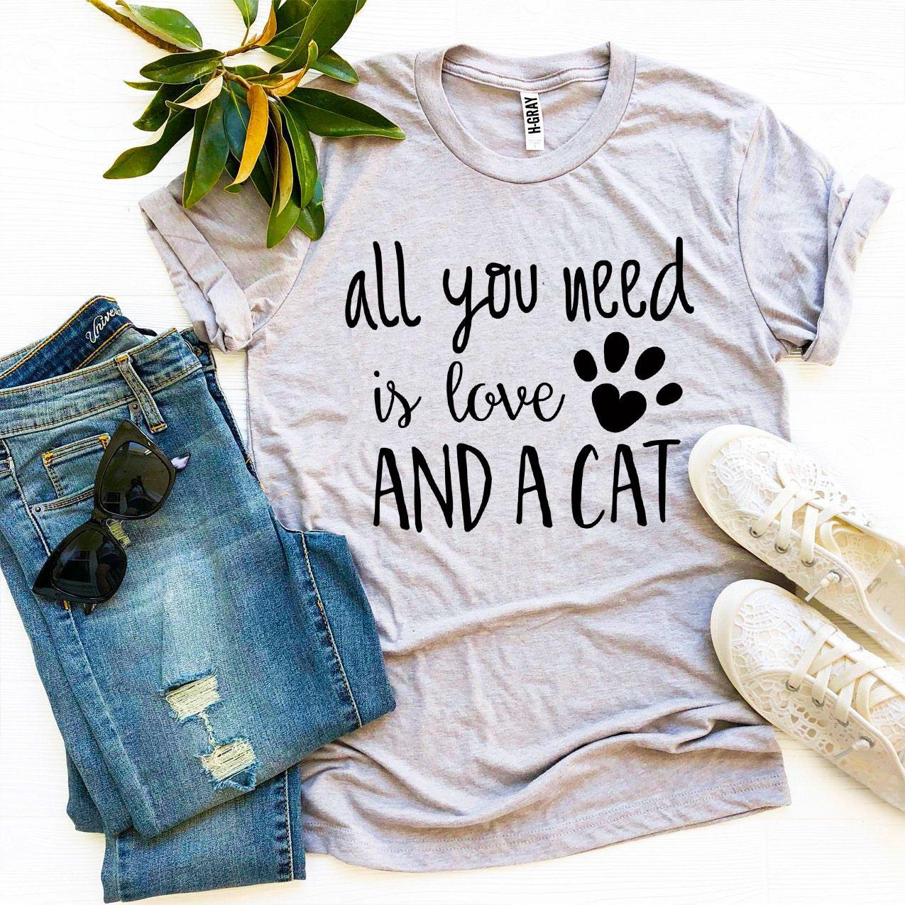 T-Shirt Femme 'All You Need Is Love And a Cat' - Coton Doux - Cadeau Chat
