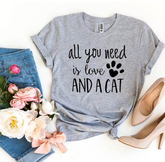 T-Shirt Femme 'All You Need Is Love And a Cat' - Coton Doux - Cadeau Chat